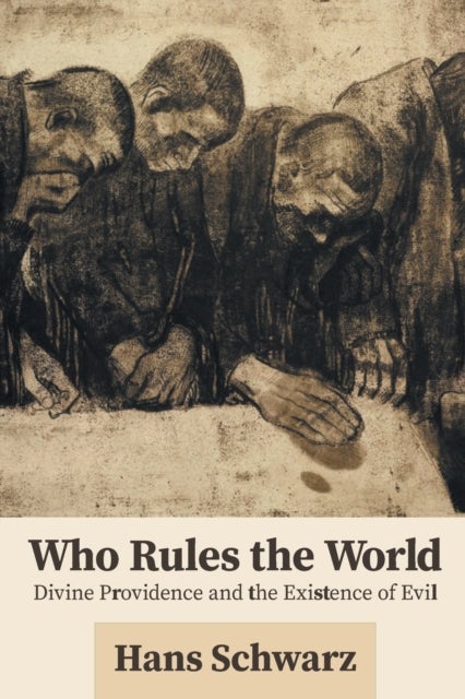 Who Rules the World - Divine Providence and the Existence of Evil