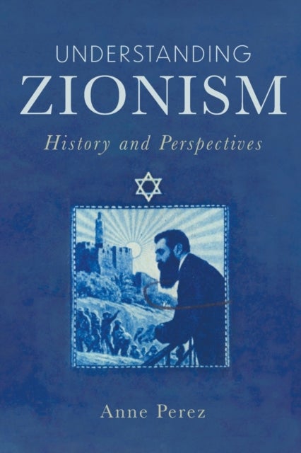 Understanding Zionism - History and Perspectives