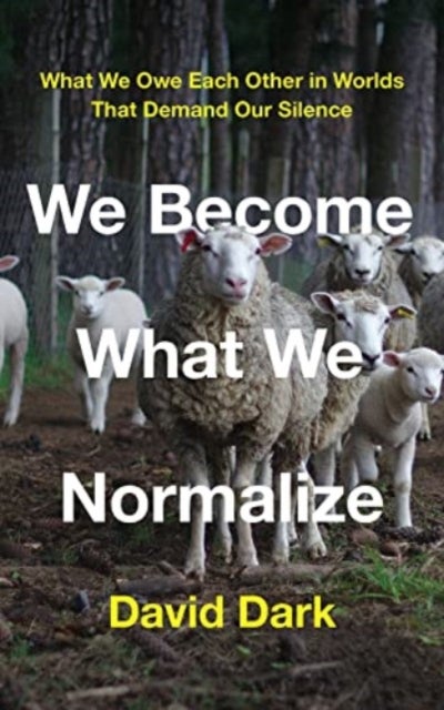 We Become What We Normalize - What We Owe Each Other in Worlds That Demand Our Silence