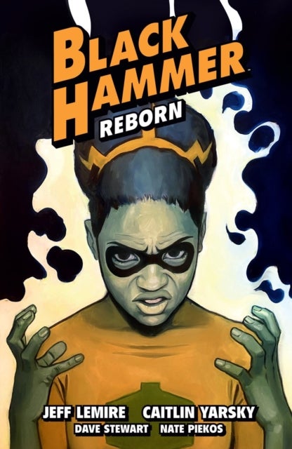 Bilde av Black Hammer Volume 7: Reborn Part Three Av Jeff Lemire, Caitlin Yarsky, Dave Stewart
