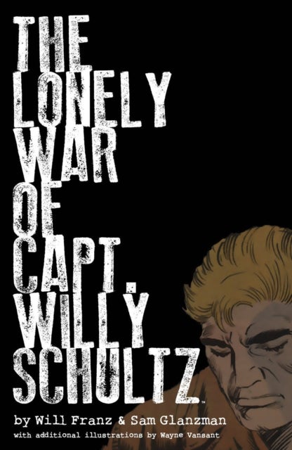 Bilde av The Lonely War Of Capt. Willy Schultz Av Will Franz, Sam Glanzman