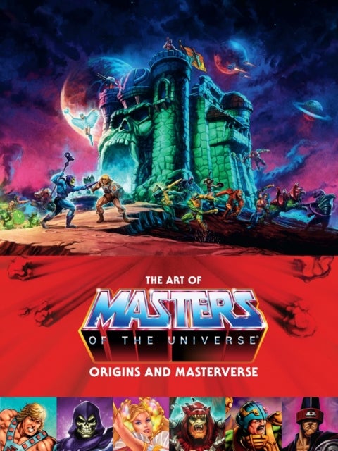Bilde av The Art Of Masters Of The Universe: Origins And Masterverse Av Mattel, Alex Irvine