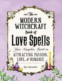 Bilde av The Modern Witchcraft Book Of Love Spells Av Skye Alexander