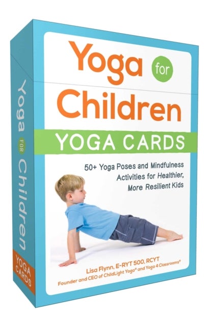 Yoga for Children--Yoga Cards - 50+ Yoga Poses and Mindfulness Activities for Healthier, More Resilient Kids