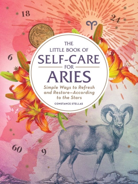 The Little Book of Self-Care for Aries - Simple Ways to Refresh and Restore-According to the Stars