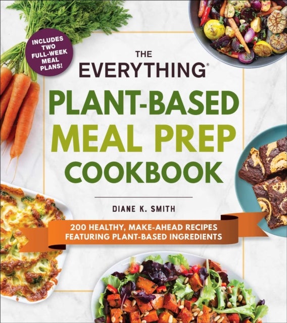 Bilde av The Everything Plant-based Meal Prep Cookbook Av Diane K. Smith