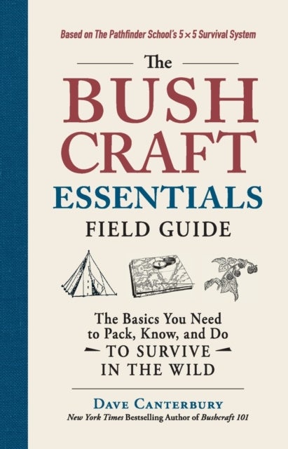 Bilde av The Bushcraft Essentials Field Guide Av Dave Canterbury