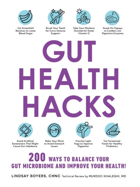 Gut Health Hacks - 200 Ways to Balance Your Gut Microbiome and Improve Your Health!