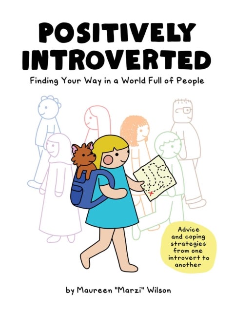 Positively Introverted - Finding Your Way in a World Full of People