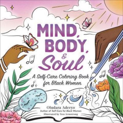 Mind, Body, & Soul - A Self-Care Coloring Book for Black Women