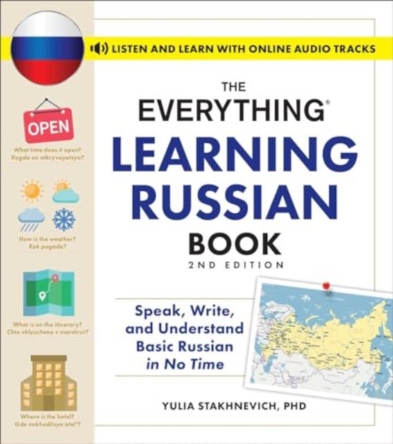 The Everything Learning Russian Book, 2nd Edition - Speak, Write, and Understand Basic Russian in No Time