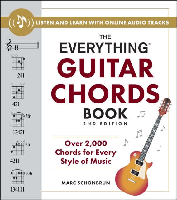 The Everything Guitar Chords Book, 2nd Edition - Over 2,000 Chords for Every Style of Music