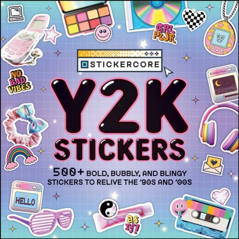 Y2K Stickers - 500+ Bold, Bubbly, and Blingy Stickers to Relive the '90s and '00s