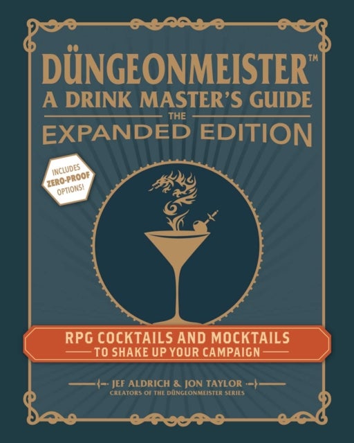 Dungeonmeister: The Expanded Edition - RPG Cocktails and Mocktails to Shake Up Your Campaign