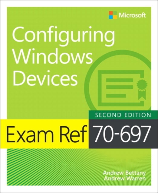 Bilde av Exam Ref 70-697 Configuring Windows Devices Av Andrew Bettany, Andrew Warren