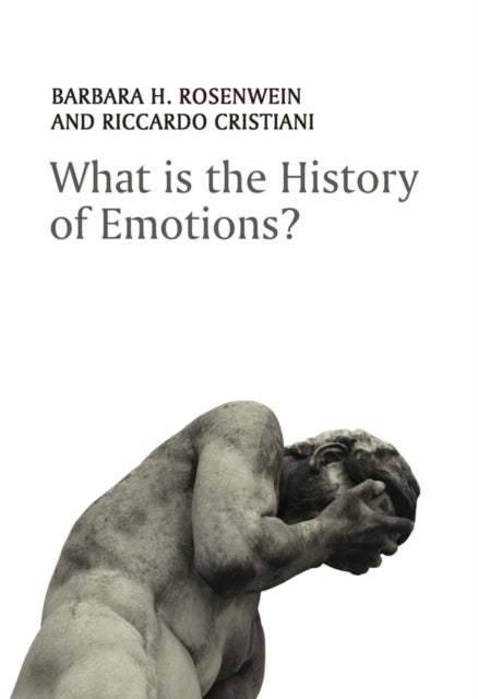Bilde av What Is The History Of Emotions? Av Barbara H. (loyola University Chicago) Rosenwein, Riccardo Cristiani
