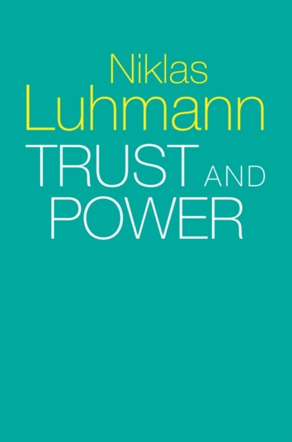 Bilde av Trust And Power Av Niklas (formerly At The University Of Bielefeld Germany) Luhmann