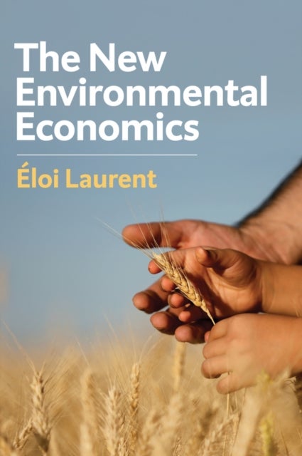 Bilde av The New Environmental Economics Av Eloi Laurent