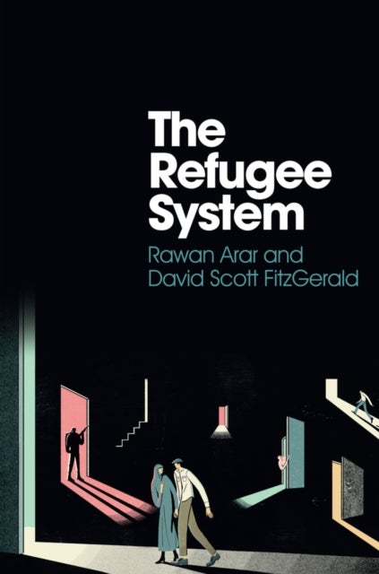 Bilde av The Refugee System Av Rawan Arar, David Scott Fitzgerald