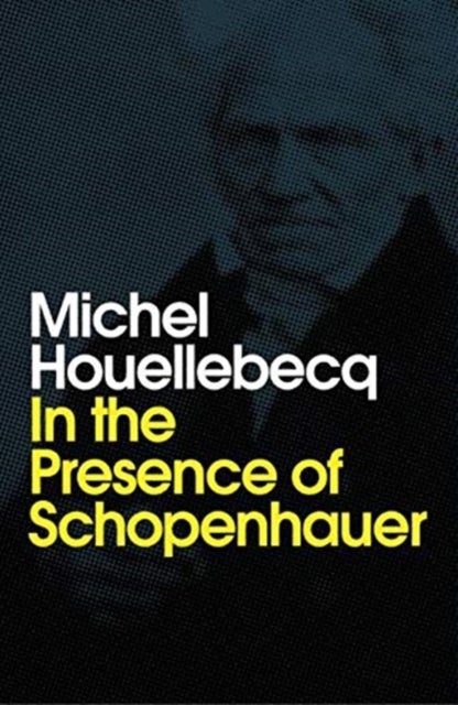 Bilde av In The Presence Of Schopenhauer Av Michel Houellebecq