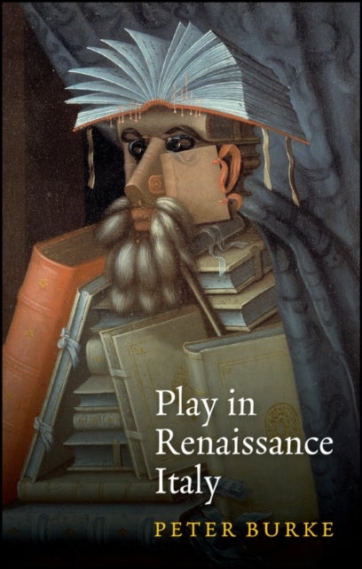 Bilde av Play In Renaissance Italy Av Peter (emmanuel College Cambridge) Burke