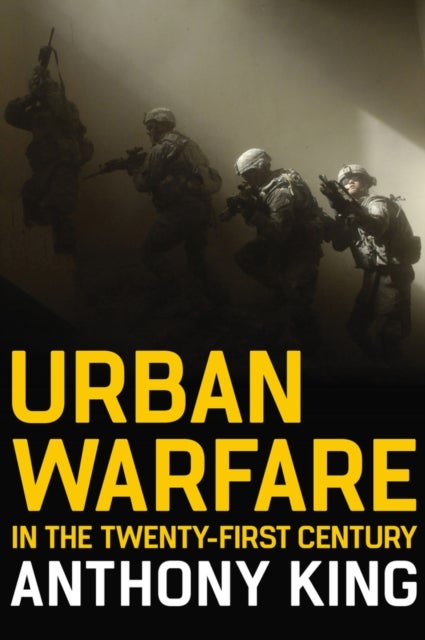Bilde av Urban Warfare In The Twenty-first Century Av Anthony King