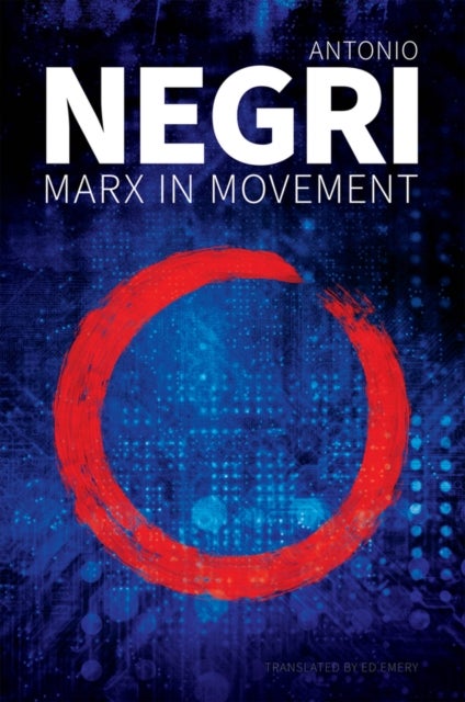 Bilde av Marx In Movement Av Antonio (university Of Padua) Negri