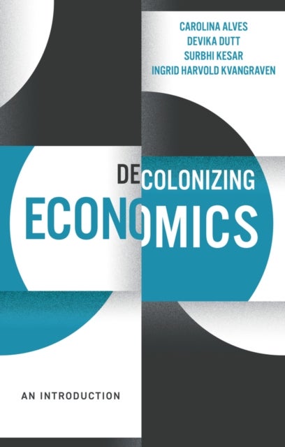 Decolonizing Economics - An Introduction