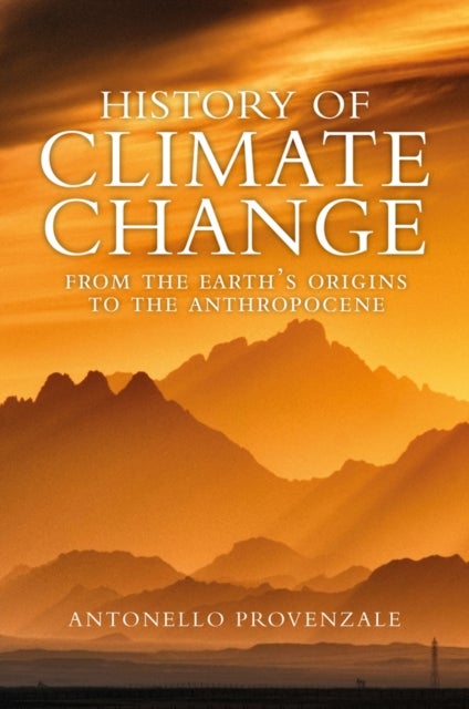 History of Climate Change - From the Earth's Origins to the Anthropocene