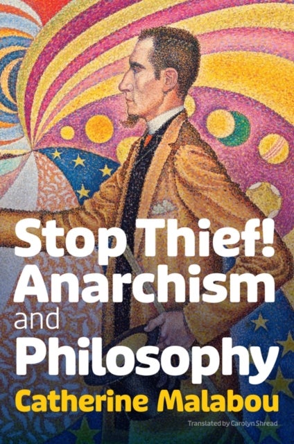 Stop Thief! - Anarchism and Philosophy