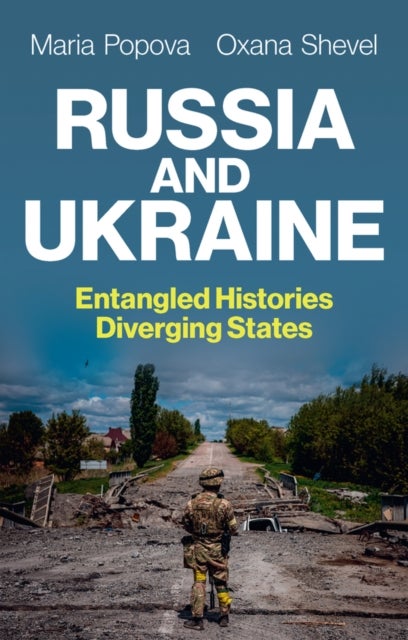 Russia and Ukraine - Entangled Histories, Diverging States
