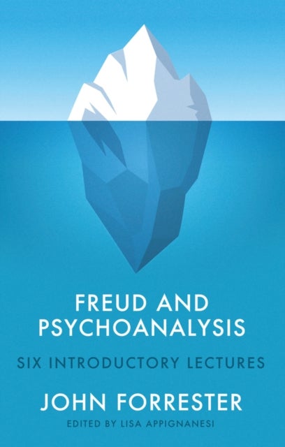 Bilde av Freud And Psychoanalysis Av John Forrester