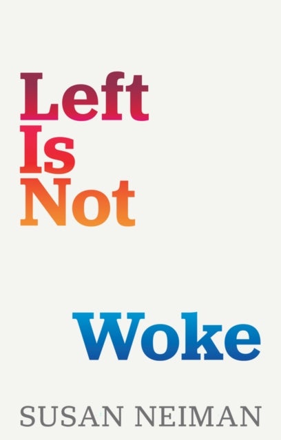 Bilde av Left Is Not Woke Av Susan Neiman