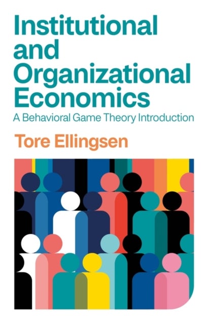 Bilde av Institutional And Organizational Economics Av Tore Ellingsen