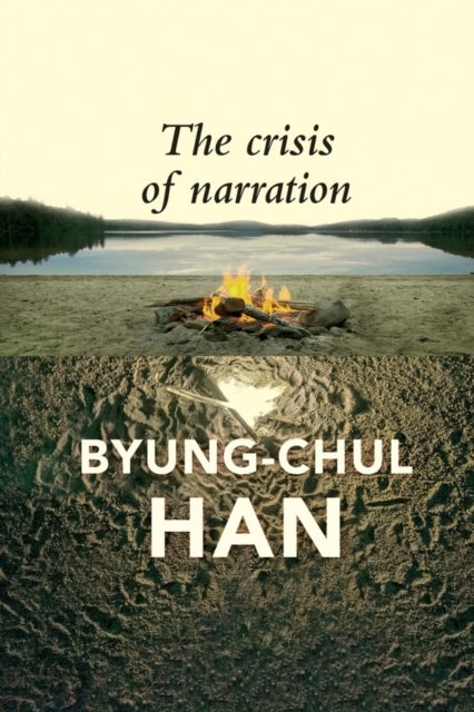 Bilde av The Crisis Of Narration Av Byung-chul Han
