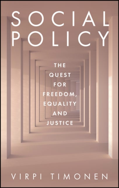 Social Policy - The Quest for Freedom, Equality and Justice