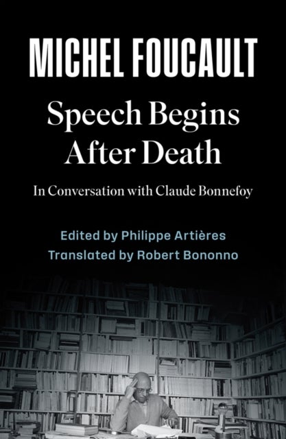 Speech Begins After Death - In Conversation with Claude Bonnefoy