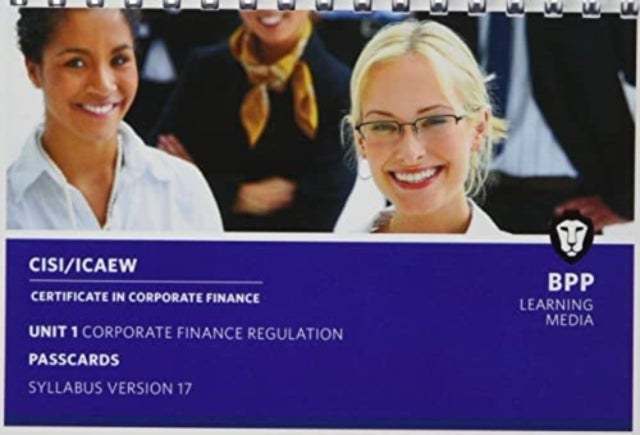 CISI Capital Markets Programme Certificate in Corporate Finance Unit 1 Syllabus Version 17 av BPP Learning Media