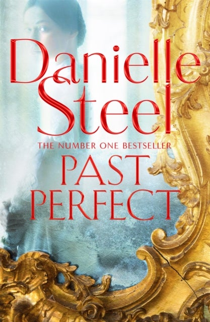 Past Perfect - A spellbinding story of an unexpected friendship spanning a century