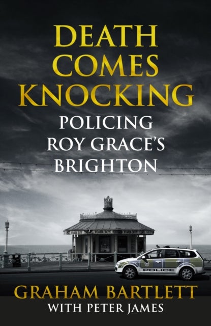 Death Comes Knocking - Policing Roy Grace's Brighton