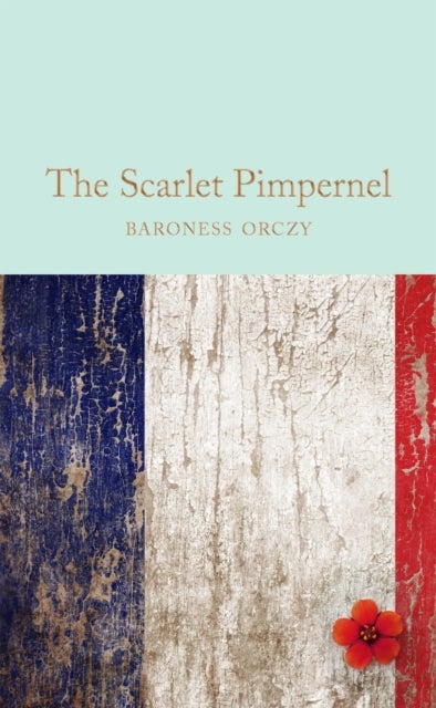 The Scarlet Pimpernel av Baroness Orczy