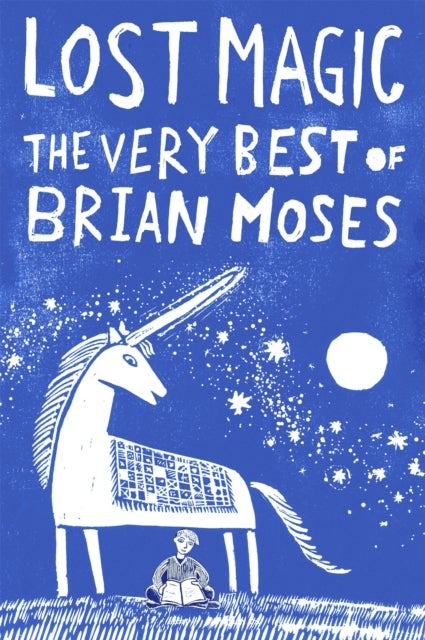 Bilde av Lost Magic: The Very Best Of Brian Moses Av Brian Moses