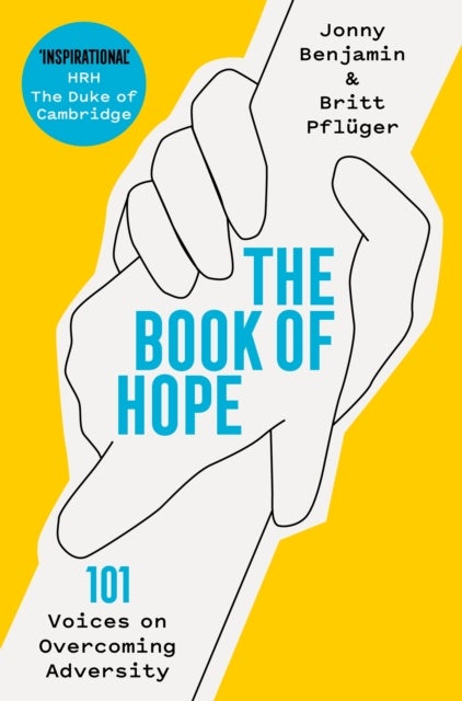 The Book of Hope - 101 Voices on Overcoming Adversity
