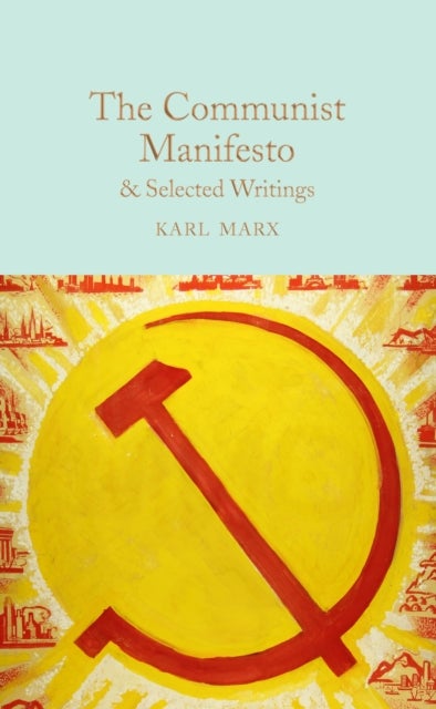 Bilde av The Communist Manifesto &amp; Selected Writings Av Karl Marx