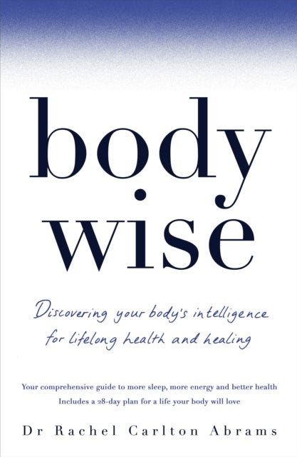 BodyWise - Discovering Your Body's Intelligence for Lifelong Health and Healing