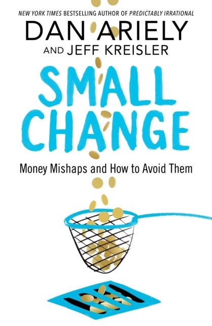 Small Change - Money Mishaps and How to Avoid Them
