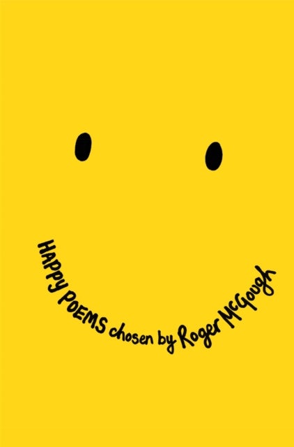 Happy Poems - A Poetry Collection to Make You Smile!