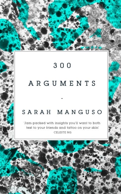 Bilde av 300 Arguments Av Sarah Manguso
