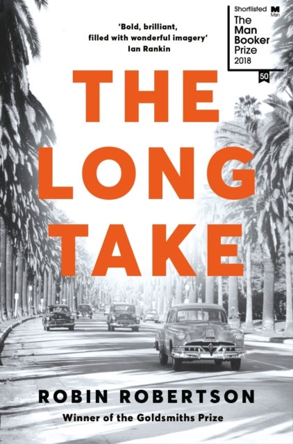 Bilde av The Long Take: Shortlisted For The Man Booker Prize Av Robin Robertson