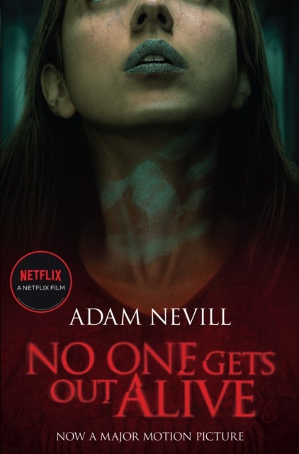 No One Gets Out Alive - Now a major NETFLIX film